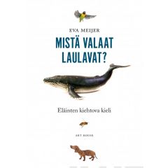 Mistä valaat laulavat? - Eläinten kiehtova kieli