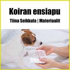 Tiina Seikkula | Koirien ensiapu (materiaali)