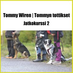 Tommy Wiren | Tommyn Tottikset - Jatkokurssi 2